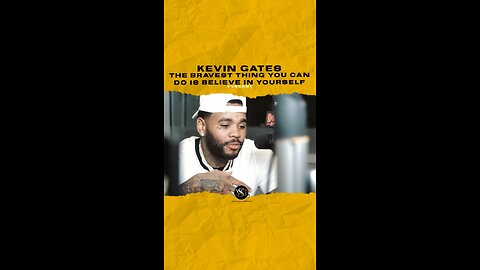 @iamkevingates The bravest thing you can do is believe in yourself