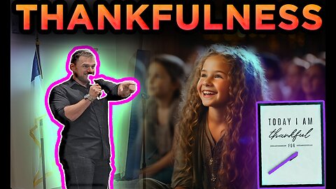 A Lifestyle Of THANKSGIVING: Powerful Chapel Speech To Christian Elementary School Kids
