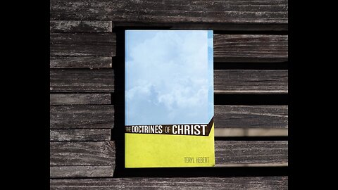#135 - The Doctrines of Christ, Part 39, "Eternal Judgment: New Heaven, New Earth"