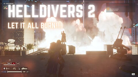 Time To Go Scorched Earth!!! - Helldivers 2