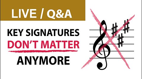 Key Signatures Don't Matter Anymore (music theory)