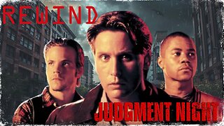 REWIND: 'JUDGEMENT NIGHT' (1993) is ACTION PACKED fun?