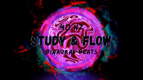 Study & Flow - 40 Hz Binaural Beats