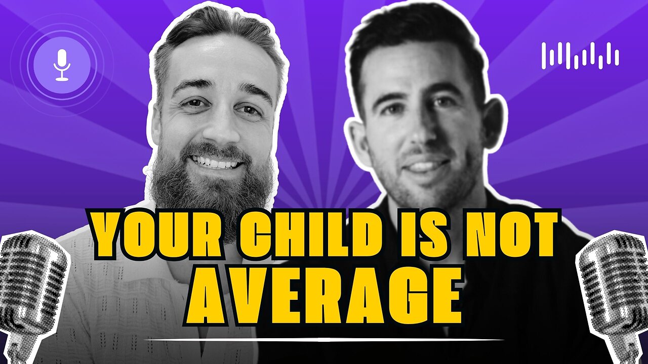 Your Child Is Not Average –The Make School Great Again Podcast – Episode 7