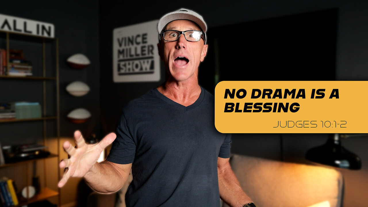 No Drama Is a Blessing | Judges 10:1-2