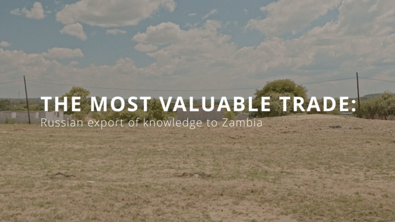 Africa Within | Russian Export of Knowledge to Zambia