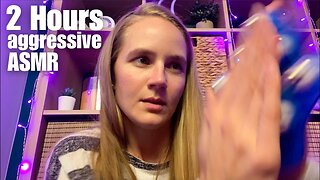 2 Hours Fast & Aggressive ASMR Only