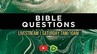 Saturday Bible Study | Live Questions about God