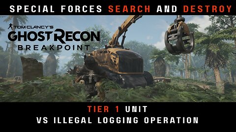 Spec Ops vs Cartel's Illegal logging #GhostRecon