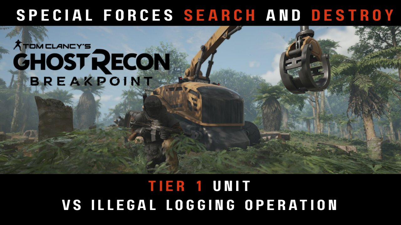 Spec Ops vs Cartel's Illegal logging #GhostRecon