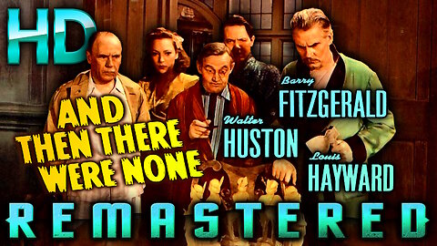 And Then There Were None (HD) REMASTERED - Agatha Christie Mystery