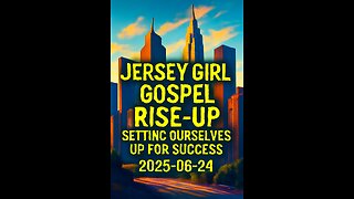 PATRIZSHA'S JERSEY GIRL GOSPEL RISE-UP SETTING OURSELVES UP FOR SUCCESS 2025-06-24