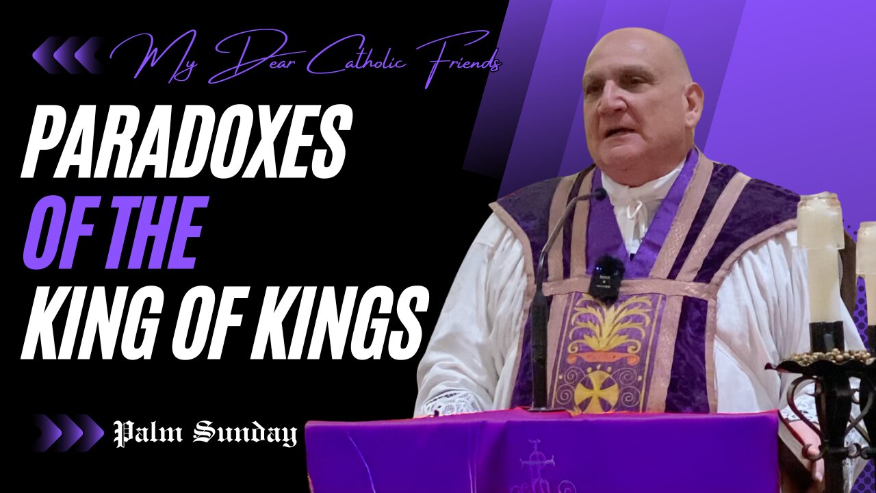 Paradoxes Of The King Of Kings | Palm Sunday (2025)