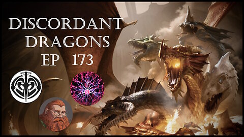 Discordant Dragons 173 w Plasma Rob, Shademaster, and Ginger