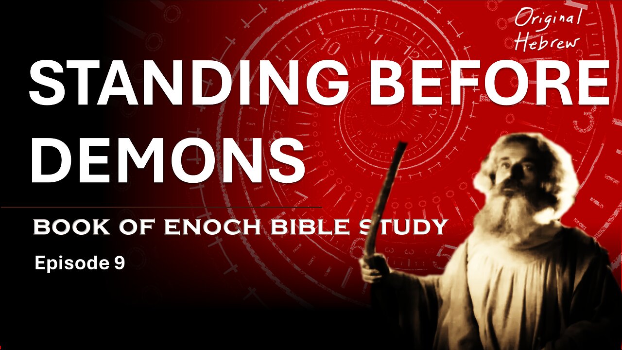 Book of Enoch Bible Study Ep 9 - Origin of Demons and What Truly Profits a Man (Ch 15:8-16:4)