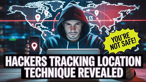 Are Hackers Tracking You? Location Technique Revealed | Privacy Tips 2025