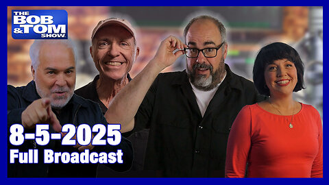 The Bob and Tom Show August 5, 2025