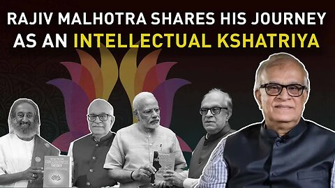 Rajiv Malhotra shares his journey as an Intellectual Kshatriya.
