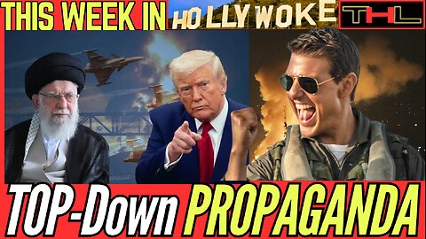 This Week in HOLLYWOKE | 'Top Gun' Type Films Don't Just Predict US Foreign Policy, They EXPOSE It!
