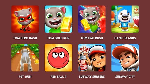 Tom Hero Dash,Gold Run,Time Rush,Hank Islands,Pet Run,Red Ball 4,Subway Surfers & City with Kamal