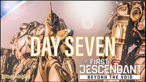 THE FIRST DESCENDANT ( 넥슨게임즈 ) PS5 : SEASON TWO : INTO THE VOID : DAY SEVEN