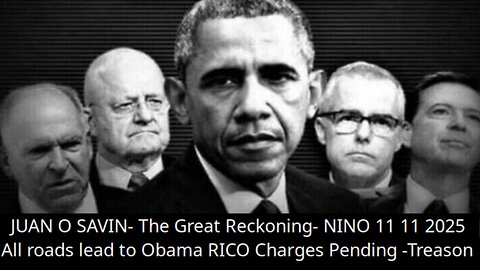 JUAN O SAVIN- The Great Reckoning- NINO 11 11 2025
