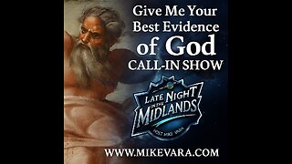 Give me your Best Evidence of God