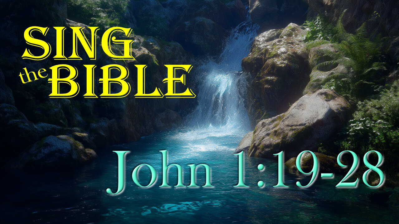 Sing the Bible: John 1:19-28