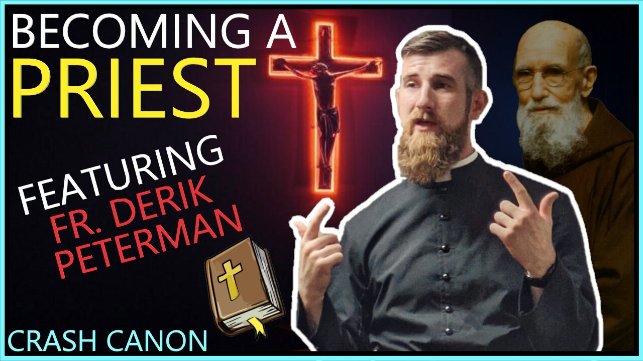 BECOMING A PRIEST, WITH FR. DERIK PETERMAN | Crash Canon Podcast Ep. 020