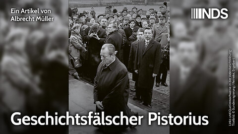 Geschichtsfälscher Pistorius | Albrecht Müller | NDS-Podcast