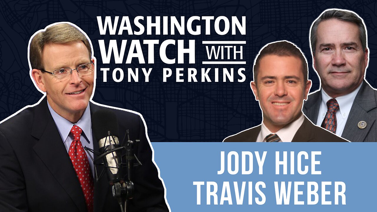 Jody Hice and Travis Weber Share Insights into FRC’s Involvement in the Budget Reconciliation Act