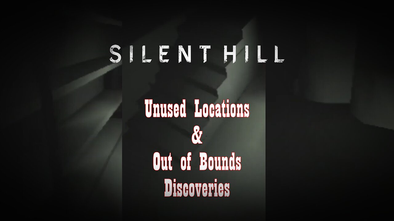 Silent Hill Unused Locations - Out of Bounds Discoveries