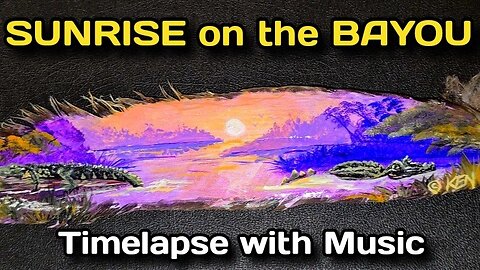 Sunrise on the Bayou {Timelapse with Music}
