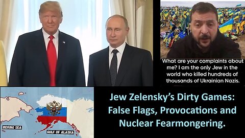 BREAKING: Jew Zelensky’s Dirty Games: False Flags, Provocations and Nuclear Fearmongering!
