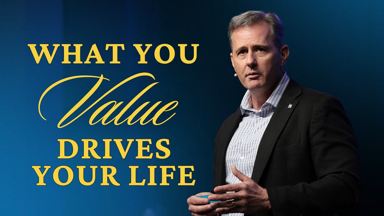 What You Value Drives Your Life | Matthew 6:19–34