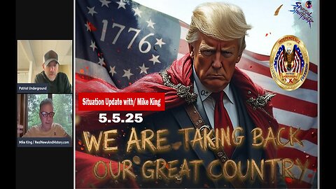 Situation Update with/ Mike King - WE ARE TAKING BACK OUR GREAT COUNTRY - 5.5.25