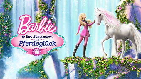 Barbie & ihre Schwestern im Pferdeglück | Deutsch | 2013