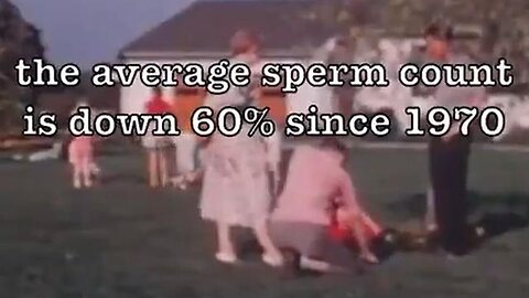 "Understanding the 60% Decline in Average Sperm Count since 1970 and its Implications"