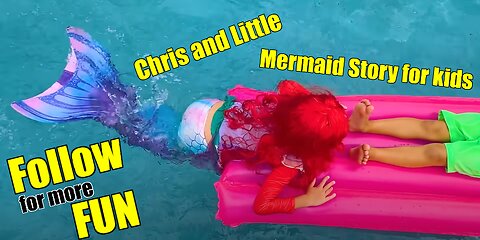 Chris and Little Mermaid Story for kids