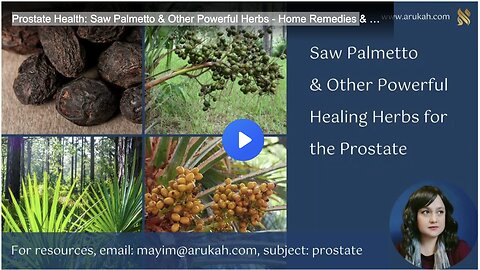 Prostate Health: Saw Palmetto & Other Powerful Herbs - Home Remedies & Health Coach Certification
