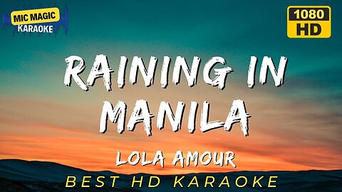 RAINING IN MANILA - LOLA AMOUR - KARAOKE