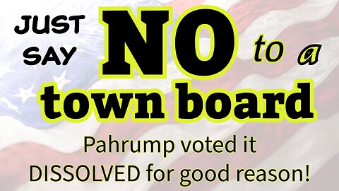 NO to the Pahrump Town Board Resurrecting from the Dead