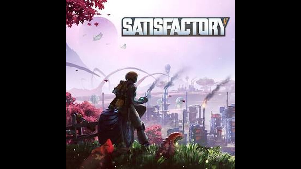Satisfactory 1.1 | We are here to save the day..how bad can it be?