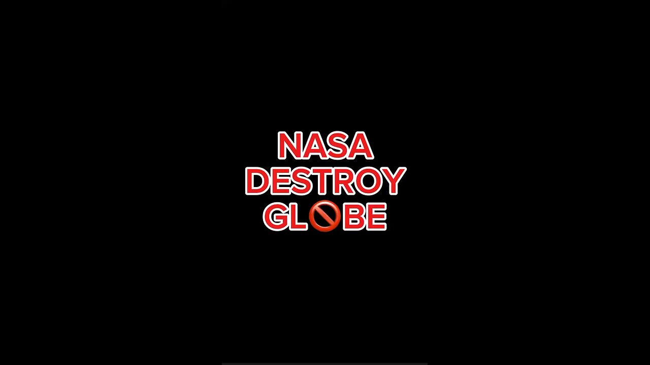 NASA Destroys Globe 🌍