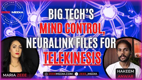 "Big Tech's Mind Control, Neuralink Files for Telekinesis" | Hakeem Anwar