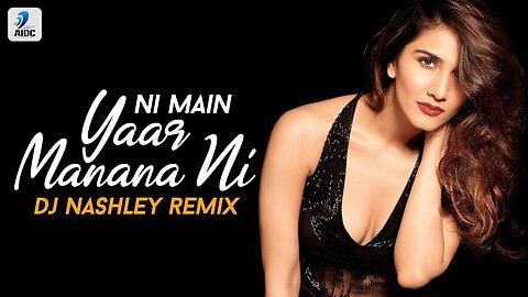 Main Yaar Manana Ni Song | Dance Mix Version | Vaani Kapoor | Yashita Sharma, Hitesh Modak | Daag
