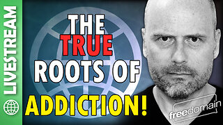 The True Roots of Addiction!