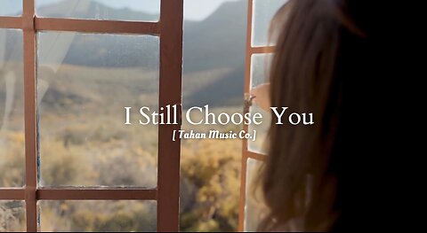 Tahan Music Co. - I Still Choose You (Official Lyric Video)