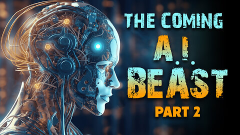 The Coming AI Beast: Bible Prophecy, Drones and the Mark of the Beast – Part 2 - 08/22/2025