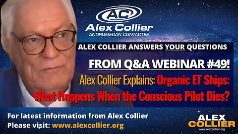 Alex Collier Explains: Organic ET Ships: What Happens When the Conscious Pilot Dies?